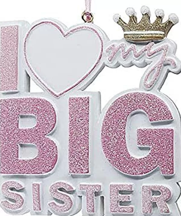 Kurt S Adler I Love My Big Sister Ornament, C6455 Best Sale